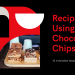 10 Irresistible Recipes Using Chocolate Chips You Must Try