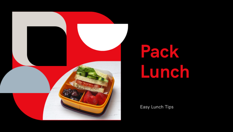 3 Easy Tips for Packing Lunch Like a Pro