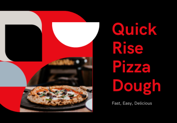 How to Make Quick Rise Pizza Dough in Under 30 Minutes