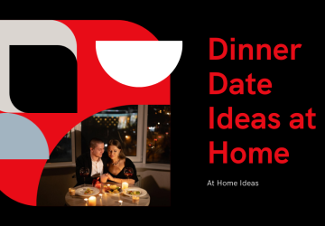 10 Creative Dinner Date Ideas at Home for Romance
