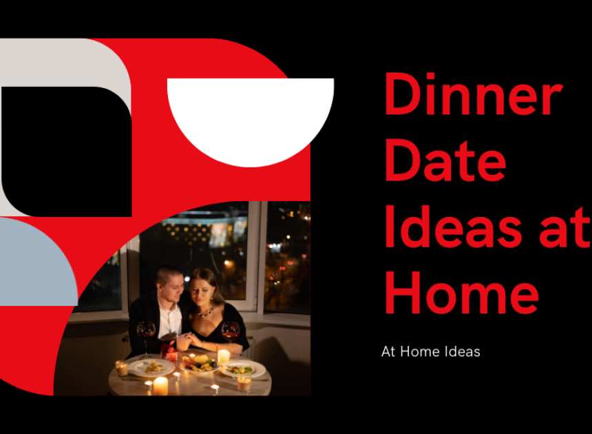 Dinner Date Ideas at Home