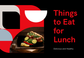 10 Delicious Things to Eat for Lunch Today