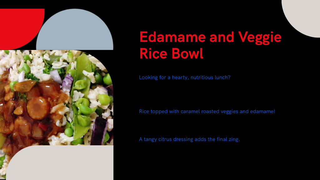Edamame and Veggie Rice Bowl
