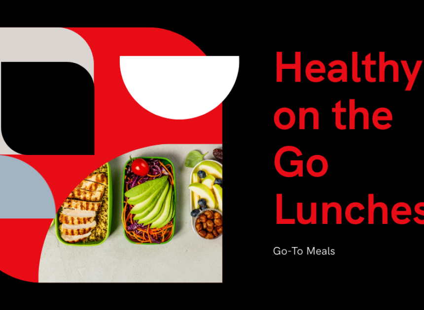 Healthy on the Go Lunches