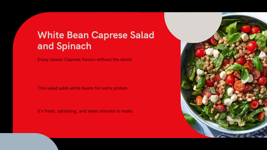 White Bean Caprese Salad and Spinach