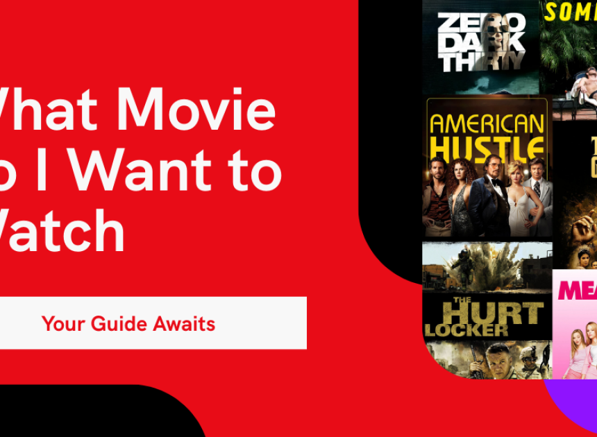 What Movie do I Want to Watch