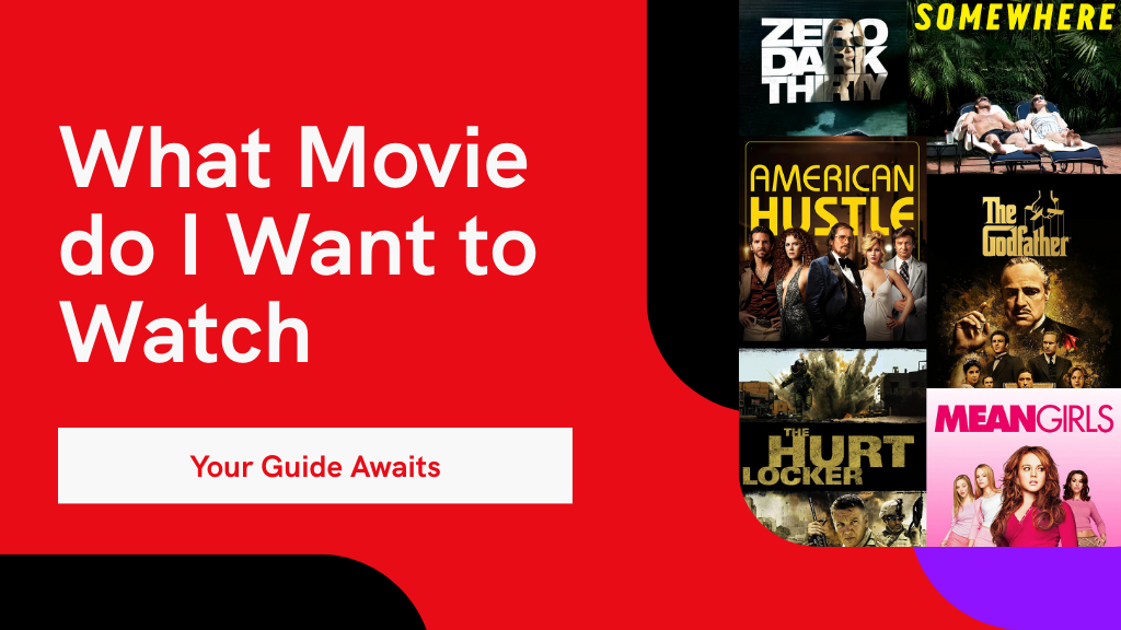 10 Movies to Help You Decide What to Watch
