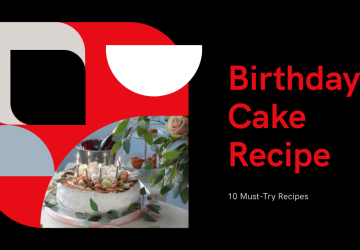 10 Must-Try Birthday Cake Recipes for Every Celebration