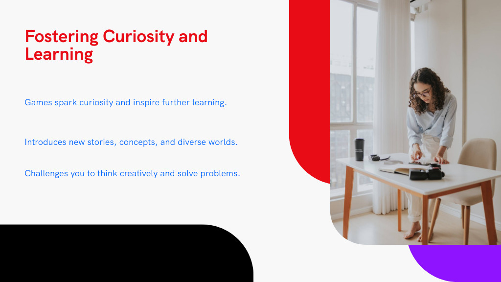 Fostering Curiosity and Learning