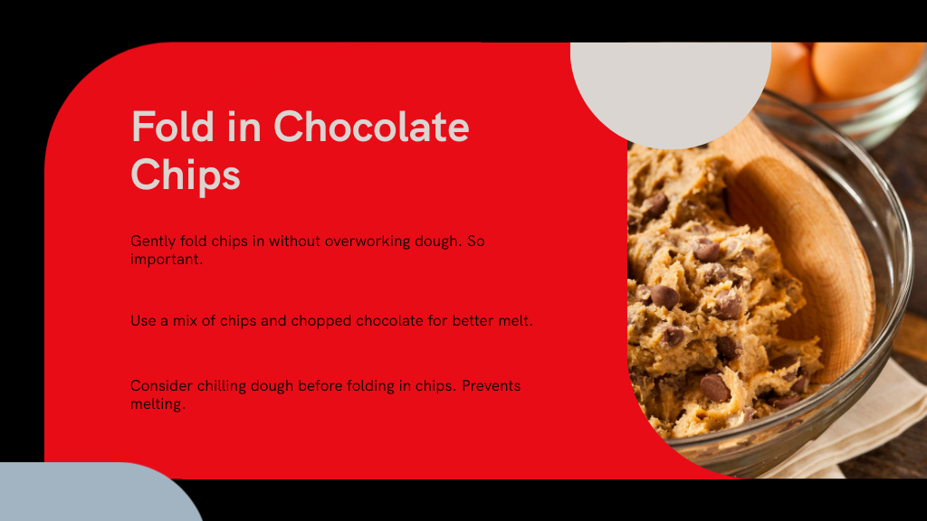 Fold in Chocolate Chips