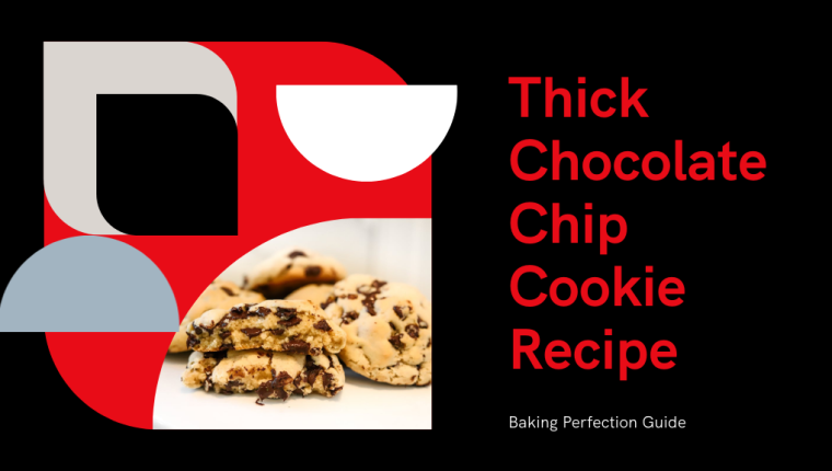 10 Steps to the Perfect Thick Chocolate Chip Cookie Recipe
