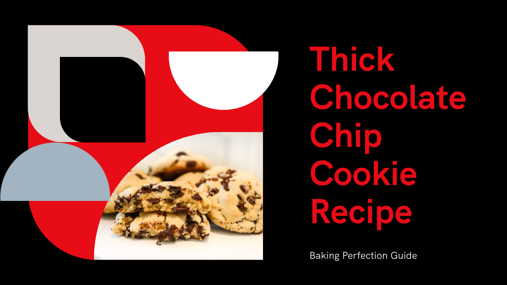 10 Steps to the Perfect Thick Chocolate Chip Cookie Recipe