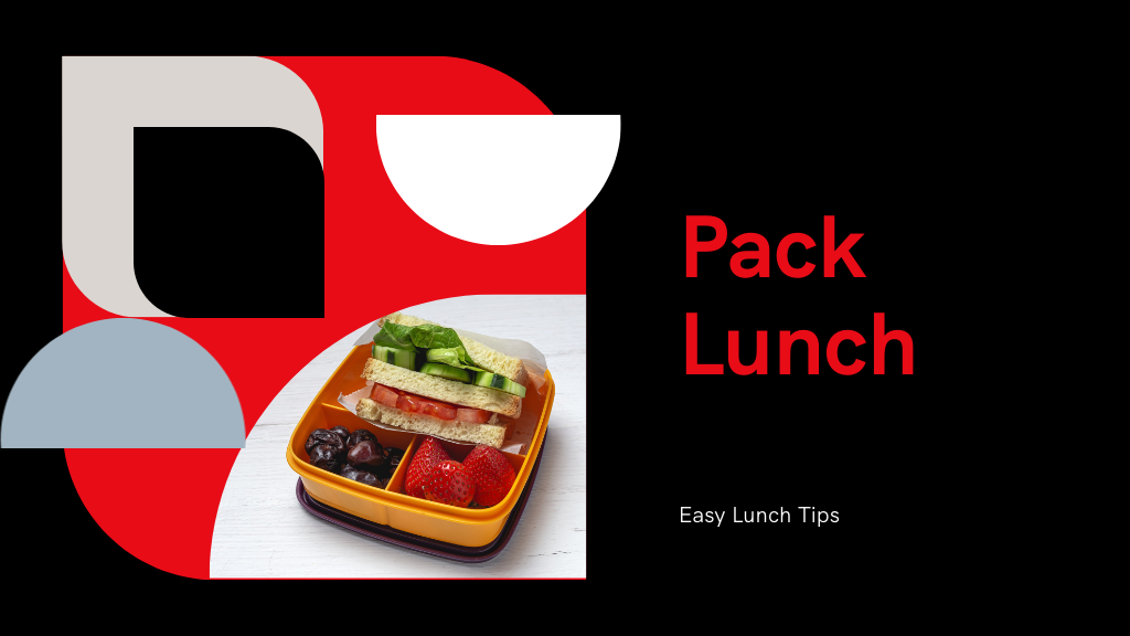 3 Easy Tips for Packing Lunch Like a Pro