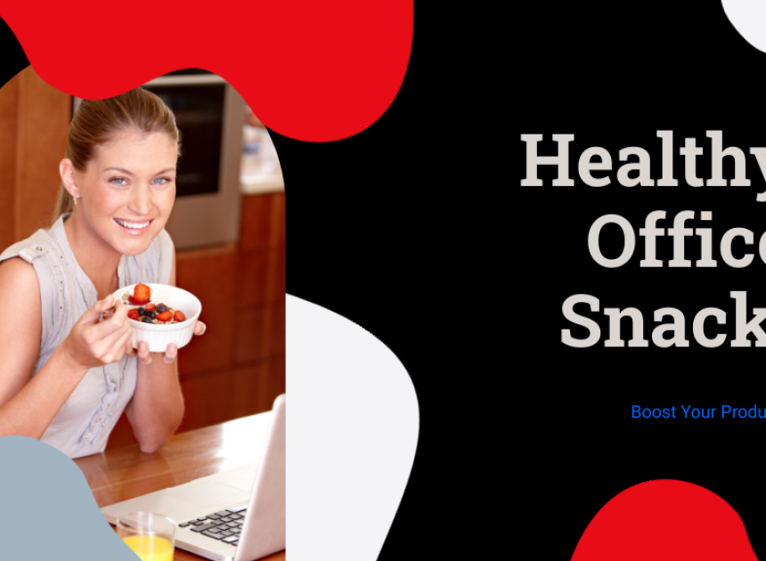 Healthy Office Snacks