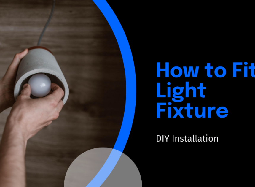 How to Fit a Light Fixture