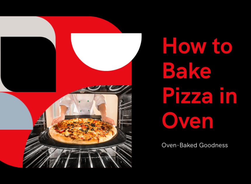 How to Bake Pizza in Oven