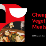 5 Cheap Vegetarian Meals You Can Make in 30 Minutes