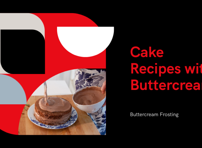 Cake Recipes with Buttercream