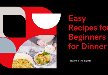 5 Easy Dinner Recipes for Beginners You Can Make Tonight