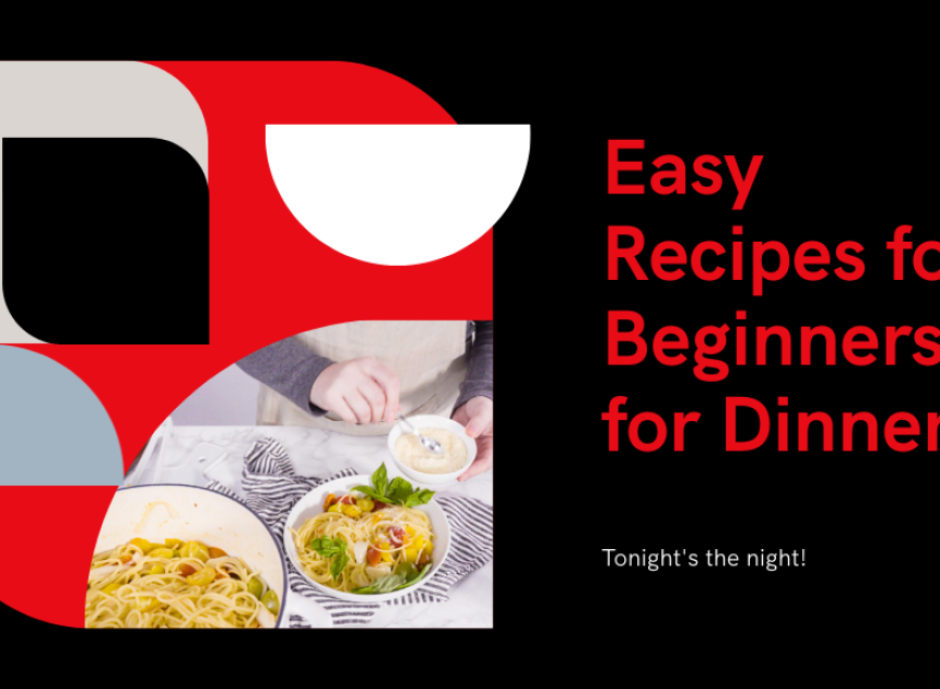 Easy Recipes for Beginners for Dinner