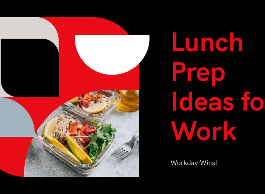 Lunch Prep Ideas for Work