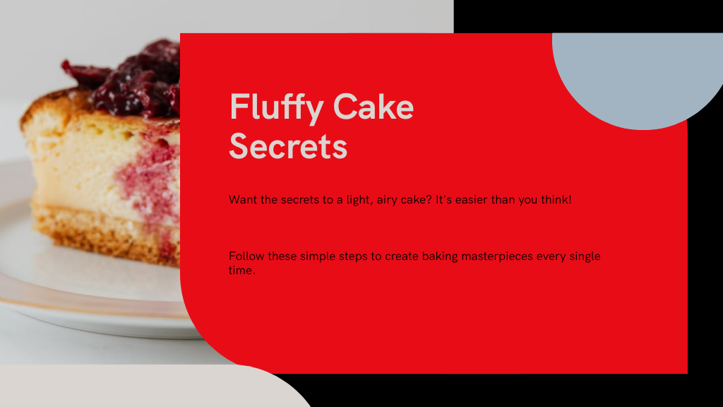 Fluffy Cake Secrets