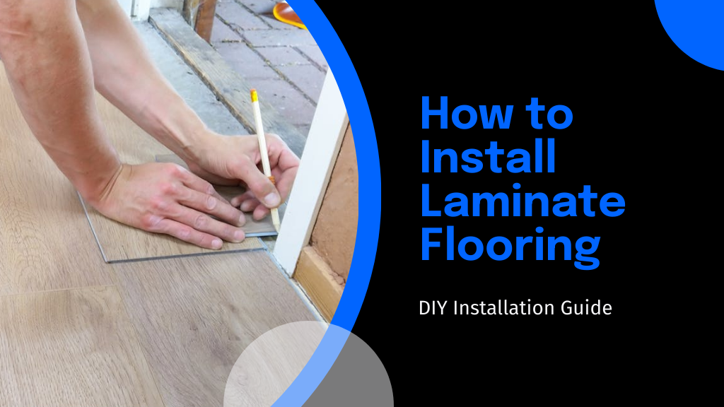 5 Simple Steps How to Install Laminate Flooring