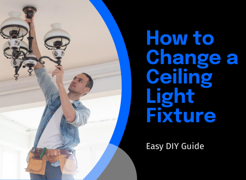 How to Change a Ceiling Light Fixture