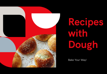 7 Delicious Dough Recipes You Need to Try