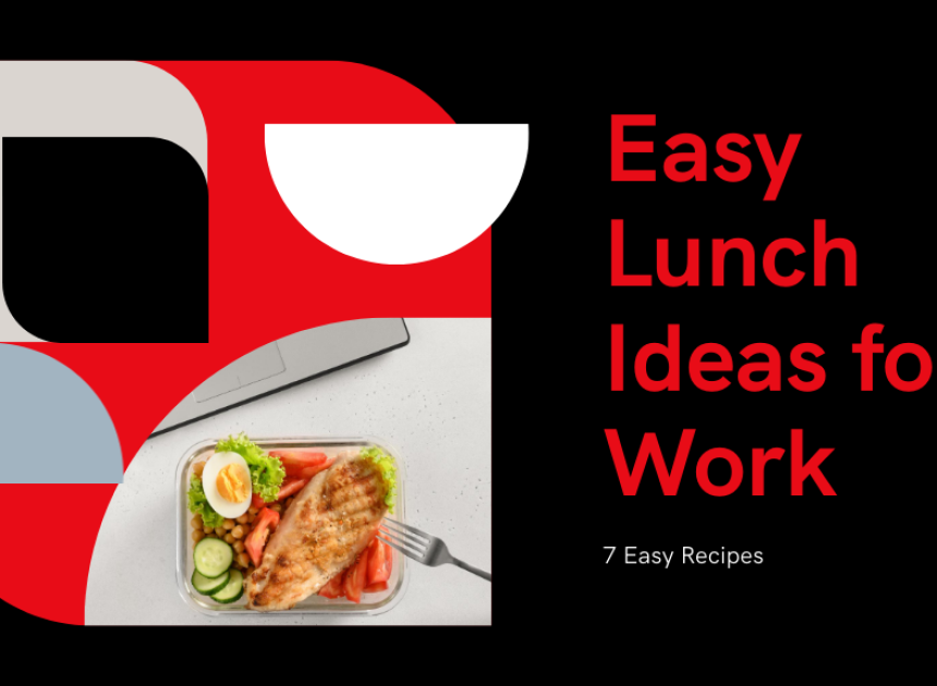 Easy Lunch Ideas for Work