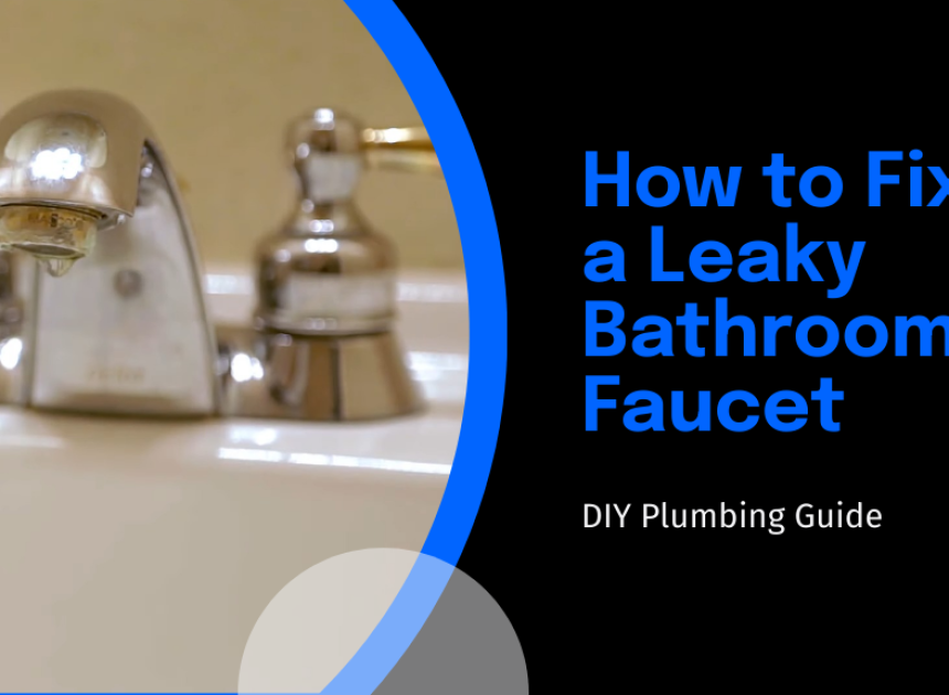 How to Fix a Leaky Bathroom Faucet