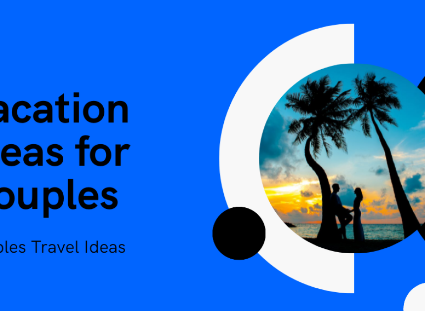 Vacation Ideas for Couples