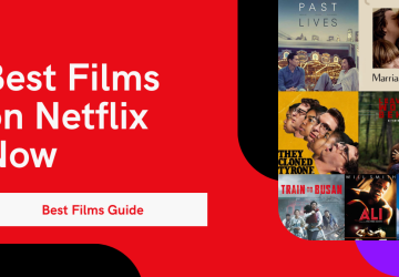 Best Films to Stream on Netflix Now