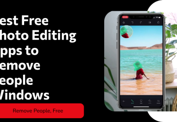 Best Free Photo Editing Apps for Windows: Remove People Easily