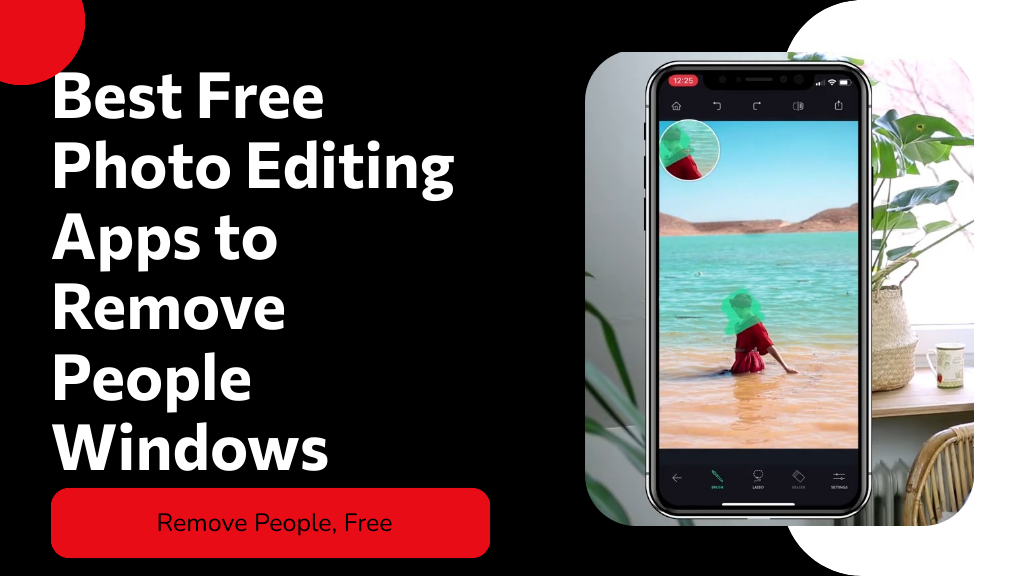 Best Free Photo Editing Apps for Windows: Remove People Easily