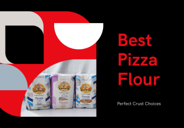 Best Pizza Flours for Perfect Crusts: Our Top 3 Picks