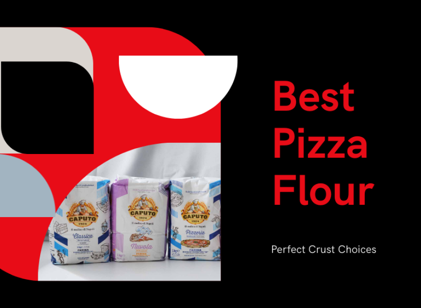 Best Pizza Flour