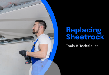 Essential Tools and Techniques for Replacing Sheetrock