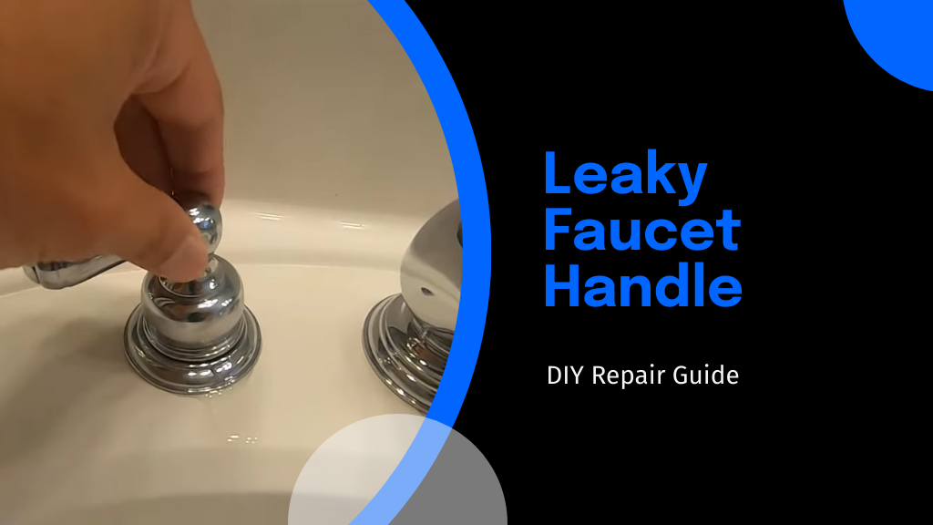 Fix a Leaky Faucet Handle in 5 Easy Steps