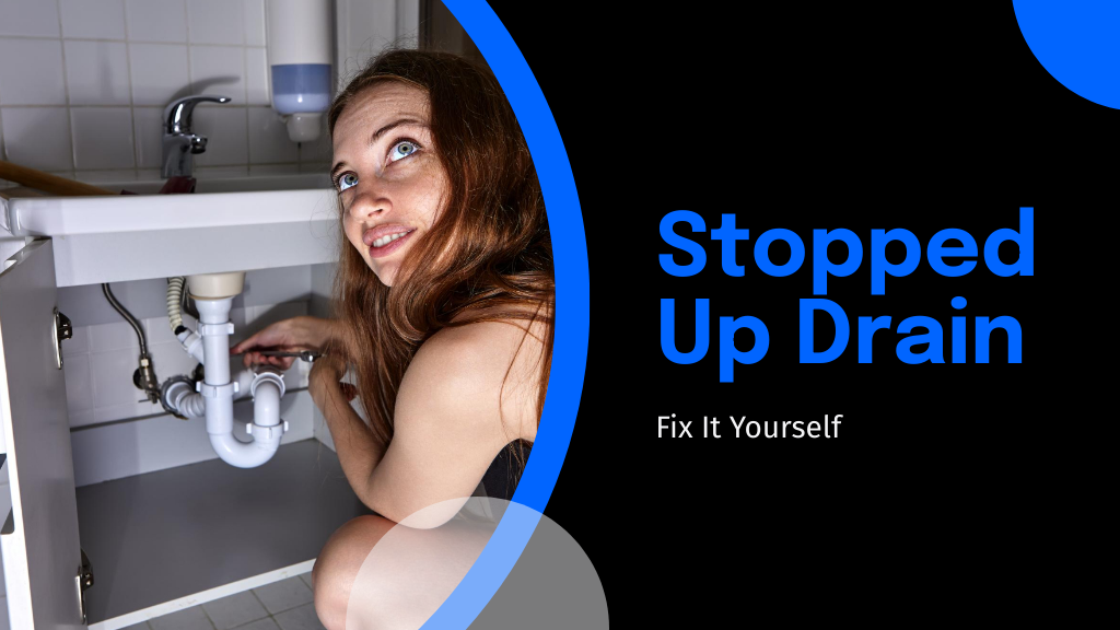 How to Fix a Stopped Up Drain