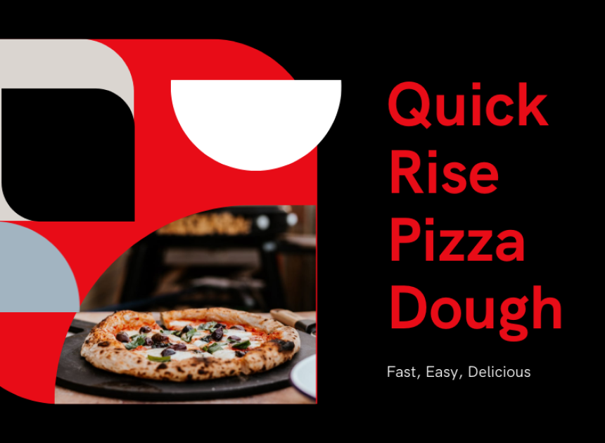 Quick Rise Pizza Dough