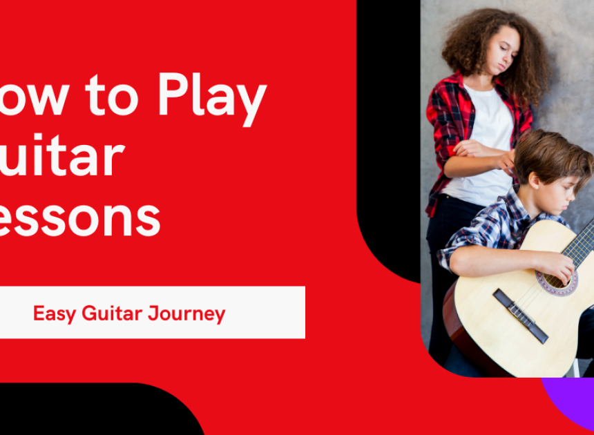 How to Play Guitar Lessons