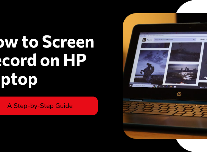 How to Screen Record on HP Laptop