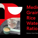 Perfectly Measure Medium Grain Rice Water Ratio