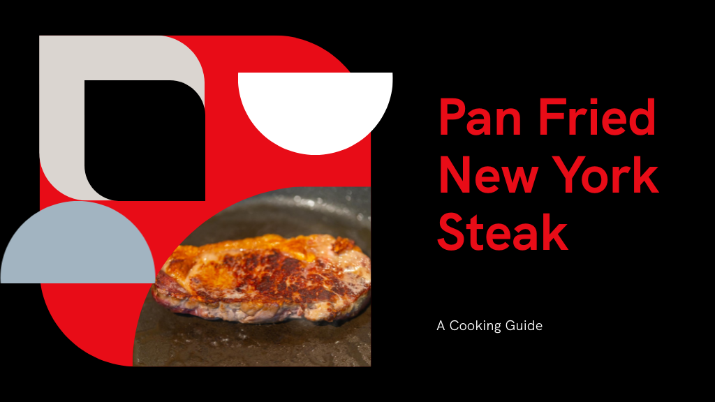 Perfectly Pan Fried New York Steak - A Step-by-Step Guide