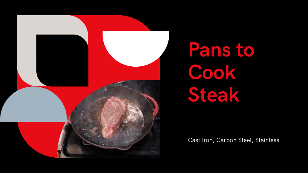 Top 3 Pans to Cook Perfectly Cooked Steak