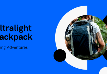 Top 3 Ultralight Backpacks for Your Next Hiking Adventure