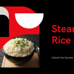 What Are the Best Techniques for Steamed Rice?