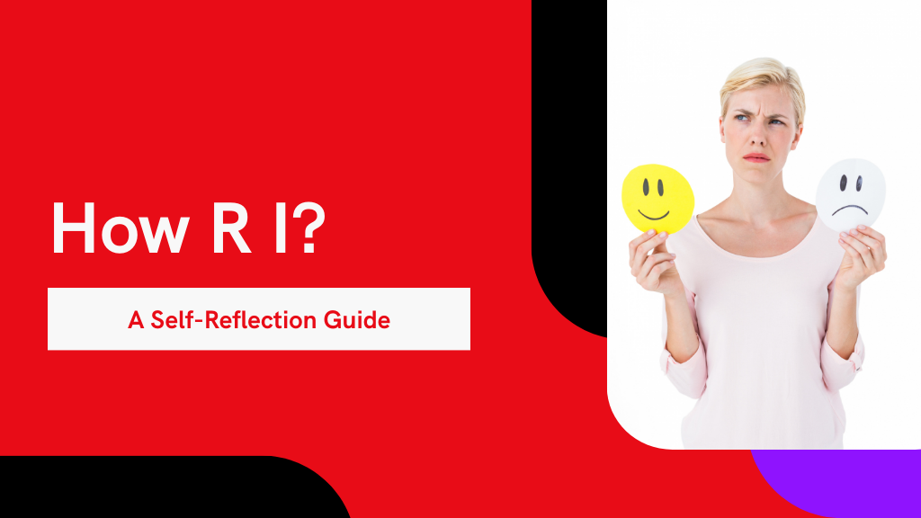 What Does "How R I" Mean for Self-Reflection?
