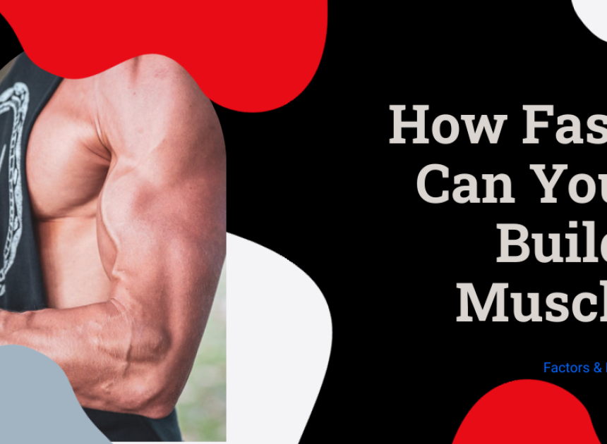 How Fast Can You Build Muscle